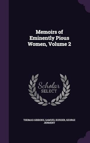 Bild des Verkufers fr Memoirs of Eminently Pious Women, Volume 2 zum Verkauf von moluna