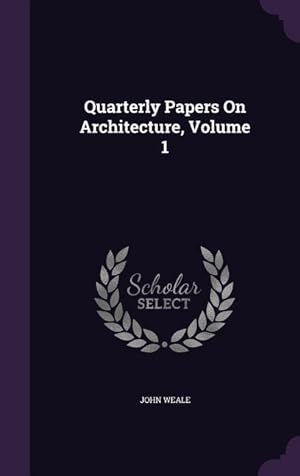 Bild des Verkufers fr Quarterly Papers On Architecture, Volume 1 zum Verkauf von moluna
