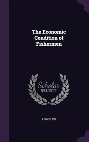Bild des Verkufers fr The Economic Condition of Fishermen zum Verkauf von moluna