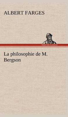 Image du vendeur pour La philosophie de M. Bergson (Hardback or Cased Book) mis en vente par BargainBookStores