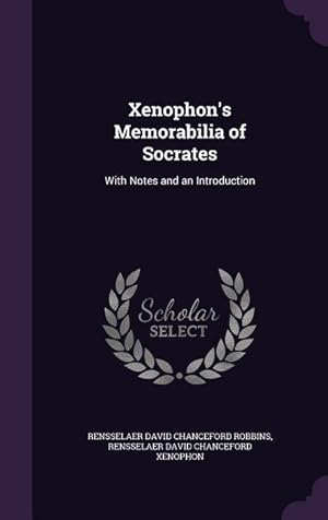 Imagen del vendedor de Xenophon\ s Memorabilia of Socrates: With Notes and an Introduction a la venta por moluna