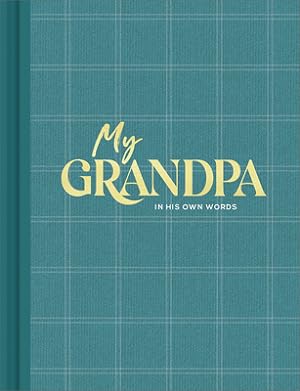 Seller image for My Grandpa: An Interview Journal to Capture Reflections in His Own Words (Hardback or Cased Book) for sale by BargainBookStores