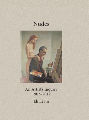Seller image for Nudes: An Artist's Inquiry, 1962-2012 (Hardback or Cased Book) for sale by BargainBookStores