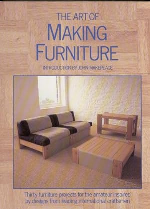 Image du vendeur pour The Art of Making Furniture mis en vente par WeBuyBooks