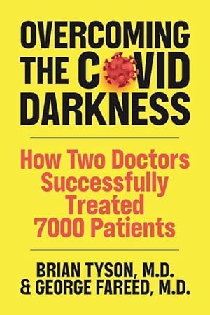 Image du vendeur pour Overcoming the COVID-19 Darkness: How Two Doctors Successfully Treated 7000 Patients mis en vente par moluna