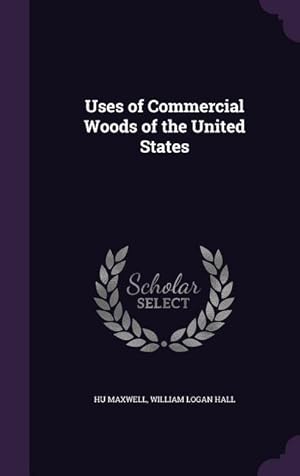 Imagen del vendedor de Uses of Commercial Woods of the United States a la venta por moluna