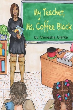 Bild des Verkufers fr My Teacher, Ms. Coffee Black zum Verkauf von moluna