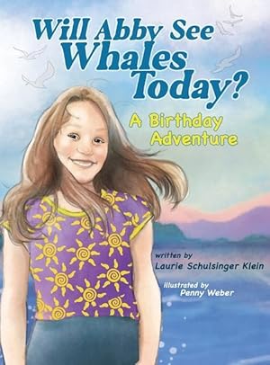 Bild des Verkufers fr Will Abby See Whales Today?: A Birthday Adventure zum Verkauf von moluna