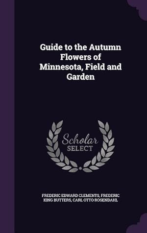 Imagen del vendedor de Guide to the Autumn Flowers of Minnesota, Field and Garden a la venta por moluna