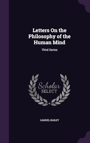 Bild des Verkufers fr Letters On the Philosophy of the Human Mind: Third Series zum Verkauf von moluna