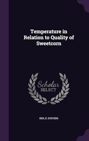 Bild des Verkufers fr Temperature in Relation to Quality of Sweetcorn zum Verkauf von moluna