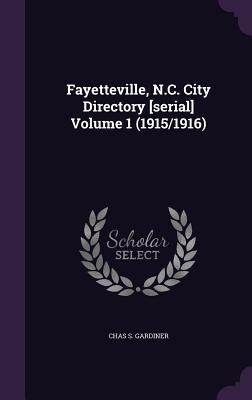 Seller image for Fayetteville, N.C. City Directory [serial] Volume 1 (1915/1916) for sale by moluna