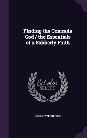 Bild des Verkufers fr Finding the Comrade God / the Essentials of a Soldierly Faith zum Verkauf von moluna