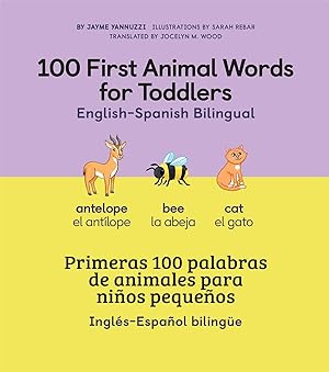Bild des Verkufers fr 100 First Animal Words for Toddlers English - Spanish Bilingual zum Verkauf von moluna