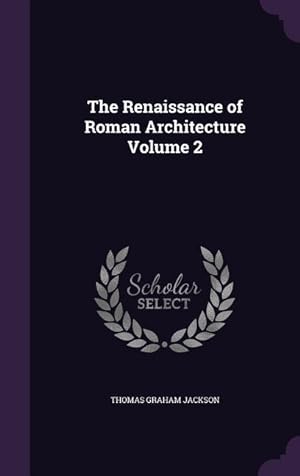 Bild des Verkufers fr The Renaissance of Roman Architecture Volume 2 zum Verkauf von moluna