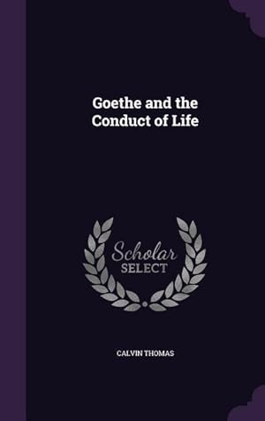 Bild des Verkufers fr Goethe and the Conduct of Life zum Verkauf von moluna