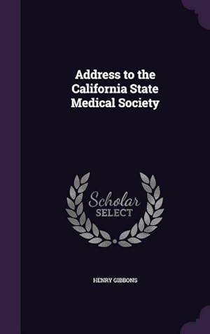 Bild des Verkufers fr Address to the California State Medical Society zum Verkauf von moluna