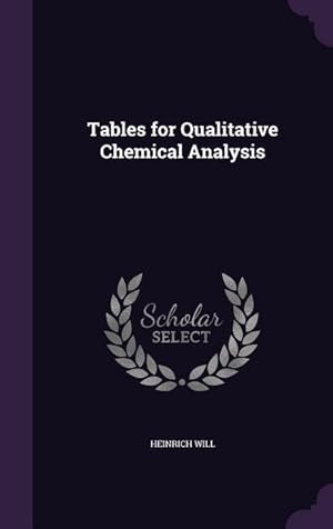 Bild des Verkufers fr Tables for Qualitative Chemical Analysis zum Verkauf von moluna