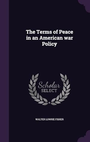 Bild des Verkufers fr The Terms of Peace in an American war Policy zum Verkauf von moluna