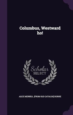 Image du vendeur pour Columbus, Westward ho! mis en vente par moluna