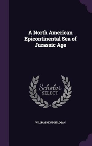 Bild des Verkufers fr A North American Epicontinental Sea of Jurassic Age zum Verkauf von moluna