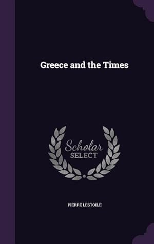 Bild des Verkufers fr Greece and the Times zum Verkauf von moluna