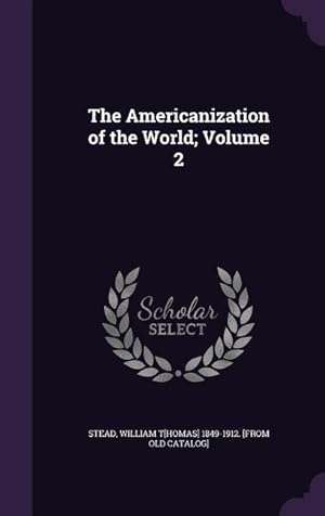 Bild des Verkufers fr The Americanization of the World Volume 2 zum Verkauf von moluna