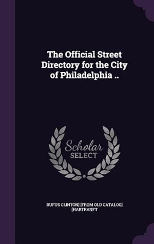 Imagen del vendedor de The Official Street Directory for the City of Philadelphia . a la venta por moluna