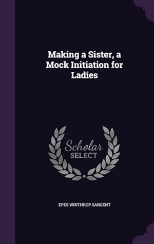 Image du vendeur pour MAKING A SISTER A MOCK INITIAT mis en vente par moluna