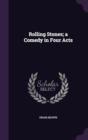 Seller image for Rolling Stones a Comedy in Four Acts for sale by moluna