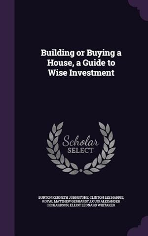 Seller image for Building or Buying a House, a Guide to Wise Investment for sale by moluna