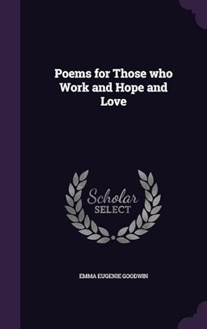 Seller image for Poems for Those who Work and Hope and Love for sale by moluna