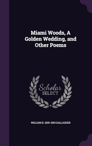 Bild des Verkufers fr Miami Woods, A Golden Wedding, and Other Poems zum Verkauf von moluna