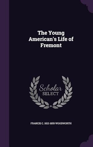 Seller image for The Young American\ s Life of Fremont for sale by moluna