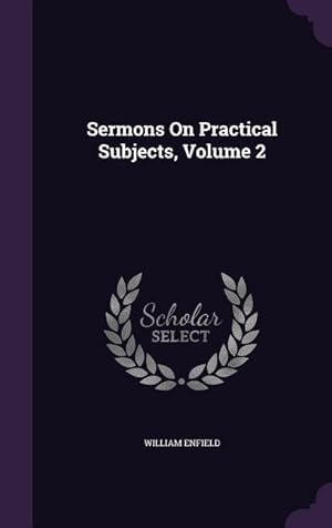 Bild des Verkufers fr Sermons On Practical Subjects, Volume 2 zum Verkauf von moluna