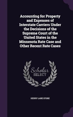 Bild des Verkufers fr Accounting for Property and Expenses of Interstate Carriers Under the Decisions of the Supreme Court of the United States in the Minnesota Rate Case a zum Verkauf von moluna