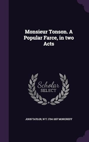 Seller image for Monsieur Tonson. A Popular Farce, in two Acts for sale by moluna