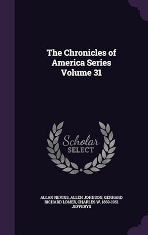Immagine del venditore per The Chronicles of America Series Volume 31 venduto da moluna