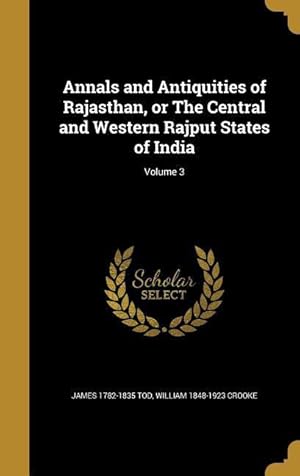 Bild des Verkufers fr Annals and Antiquities of Rajasthan, or The Central and Western Rajput States of India Volume 3 zum Verkauf von moluna