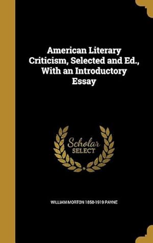 Bild des Verkufers fr American Literary Criticism, Selected and Ed., With an Introductory Essay zum Verkauf von moluna
