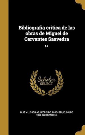 Imagen del vendedor de Bibliografia critica de las obras de Miguel de Cervantes Saavedra t.1 a la venta por moluna