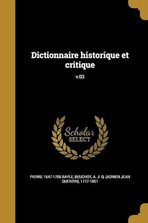 Bild des Verkufers fr Dictionnaire historique et critique v.03 zum Verkauf von moluna
