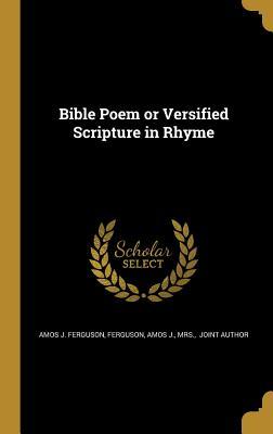 Seller image for Bible Poem or Versified Scripture in Rhyme for sale by moluna