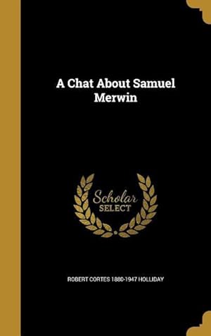 Bild des Verkufers fr A Chat About Samuel Merwin zum Verkauf von moluna