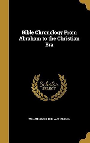 Bild des Verkufers fr Bible Chronology From Abraham to the Christian Era zum Verkauf von moluna