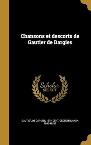 Imagen del vendedor de Chansons et descorts de Gautier de Dargies a la venta por moluna