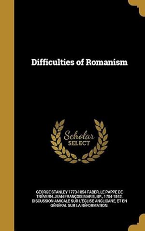 Bild des Verkufers fr Difficulties of Romanism zum Verkauf von moluna