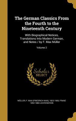 Bild des Verkufers fr The German Classics From the Fourth to the Nineteenth Century: With Biographical Notices, Translations Into Modern German, and Notes / by F. Max Mlle zum Verkauf von moluna