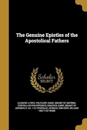 Bild des Verkufers fr The Genuine Epistles of the Apostolical Fathers zum Verkauf von moluna