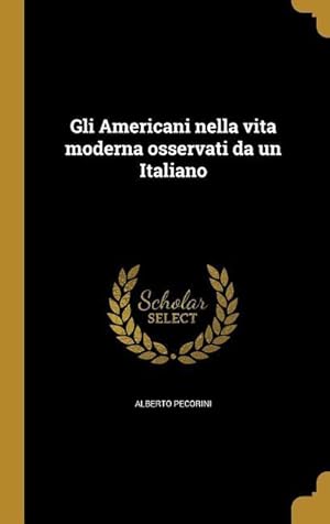 Imagen del vendedor de Gli Americani nella vita moderna osservati da un Italiano a la venta por moluna